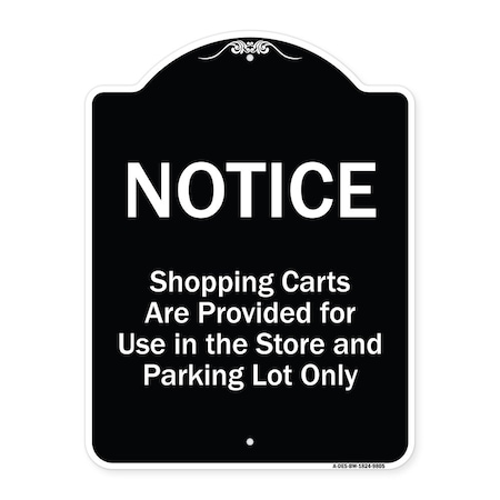 Signmission Designer Series-Notice-Shopping Carts Are Provided For Use In The Store And, BW-1824-9805 A-DES-BW-1824-9805